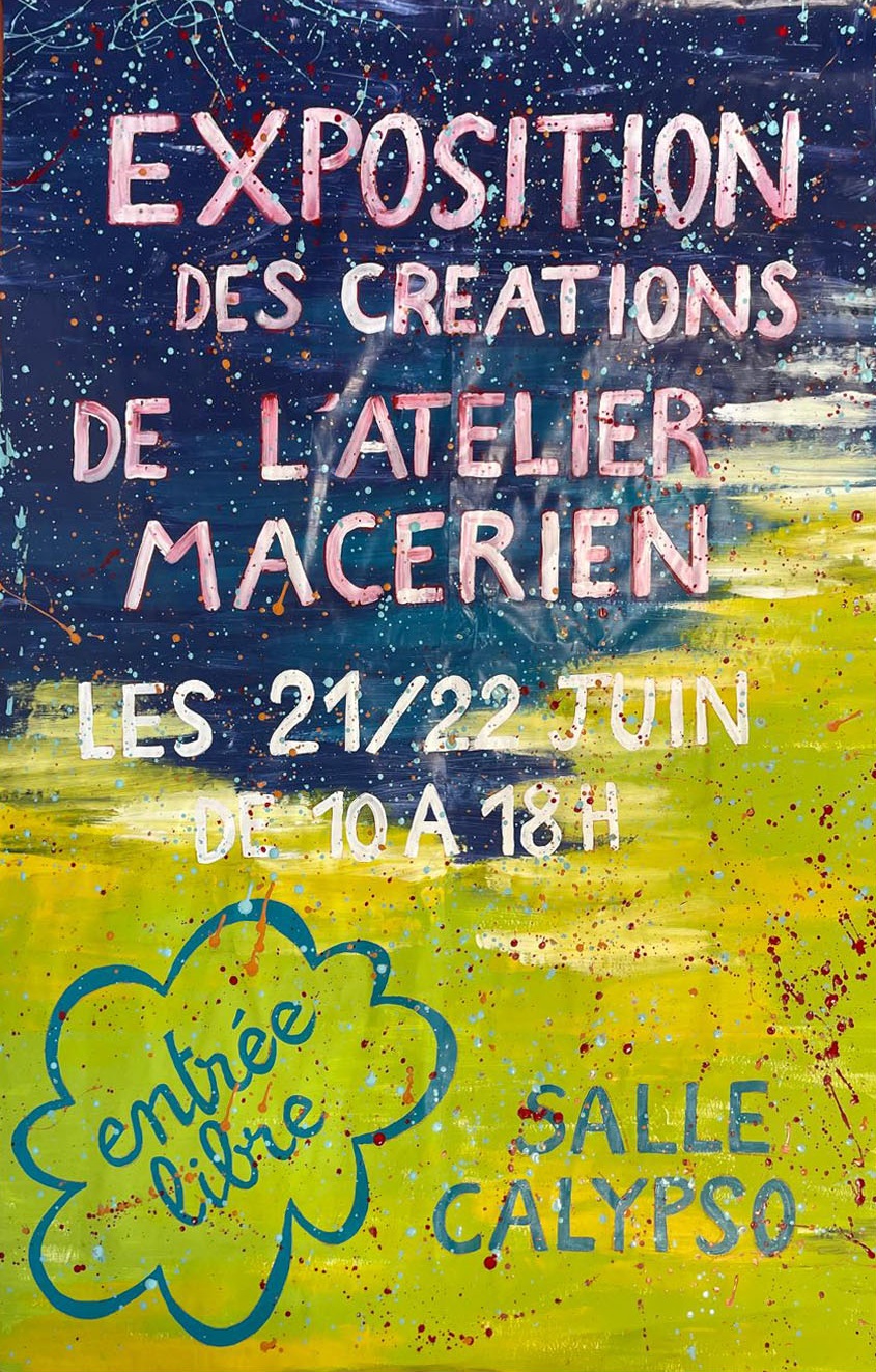 Exposition des créations de l atelier macérien 21 – 22  Juin 2025